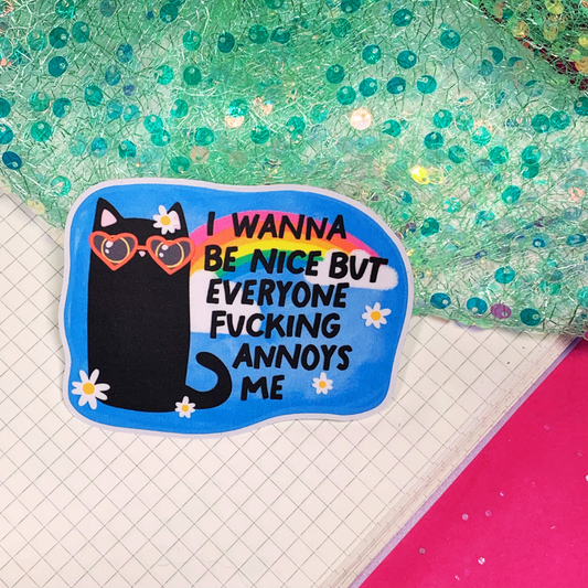 I Wanna Be Nice - Vinyl Sticker