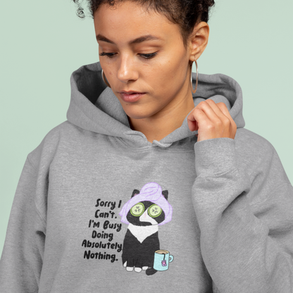 Sorry, I can't! I'm Doing Absolutely Nothing - Hoodie