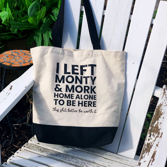 CUSTOM This Shit Better Be Worth It - Tote Bag