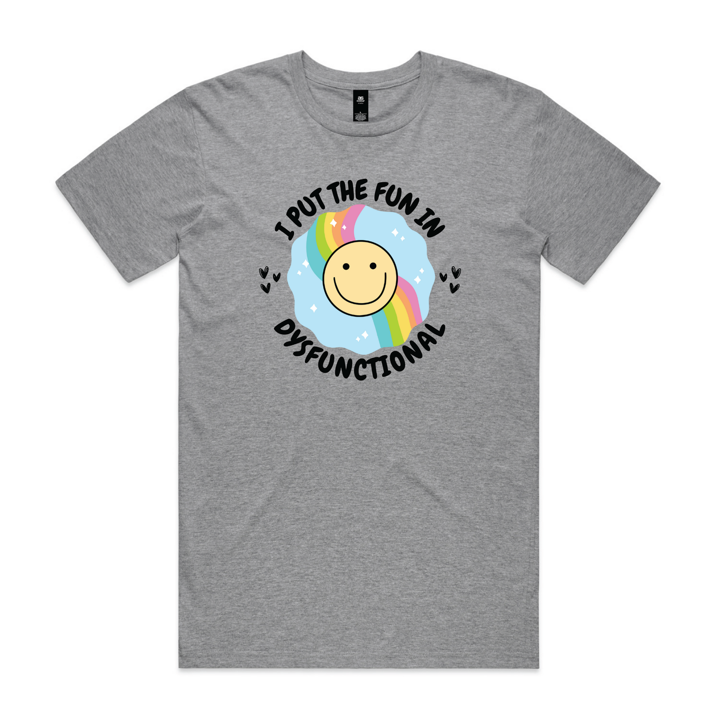 I Put The Fun In DysFUNctional - T-shirt