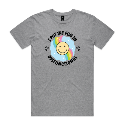 I Put The Fun In DysFUNctional - T-shirt
