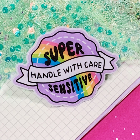 Super Sensitive, Handle With Care - Vinyl Sticker