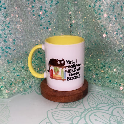 Yes, I Really Do Need All These Books - Ceramic Mug