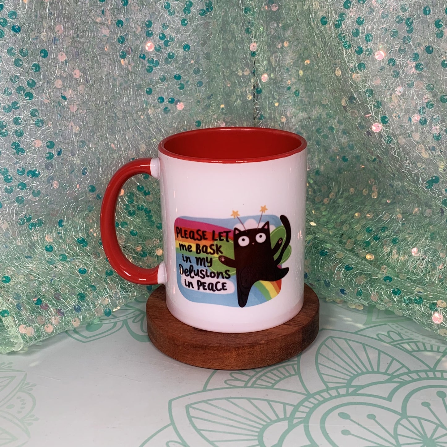 Please Let Me Bask In My Delusions In Peace - Ceramic Mug