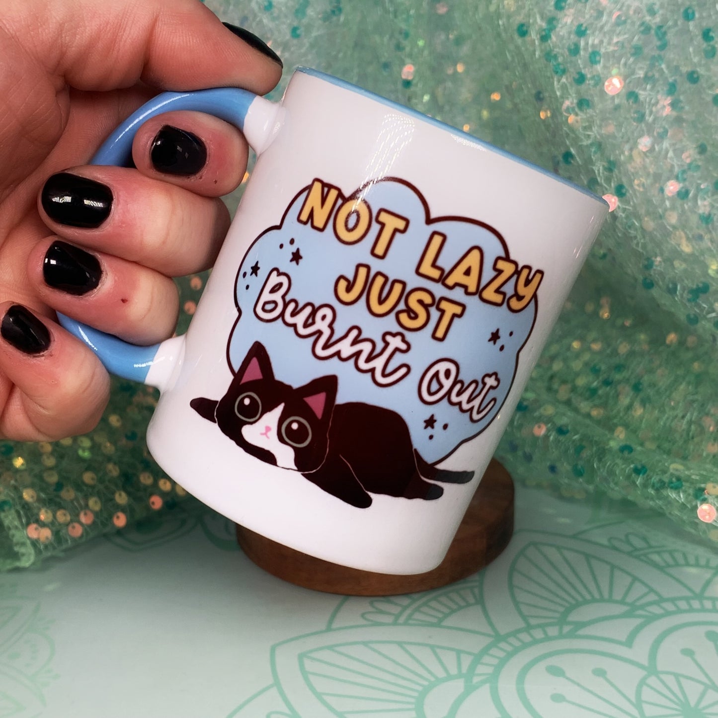 Not lazy, Just Burnt Out - Ceramic Mug