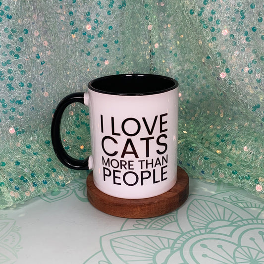 I Love Cats More Than People - Ceramic Mug