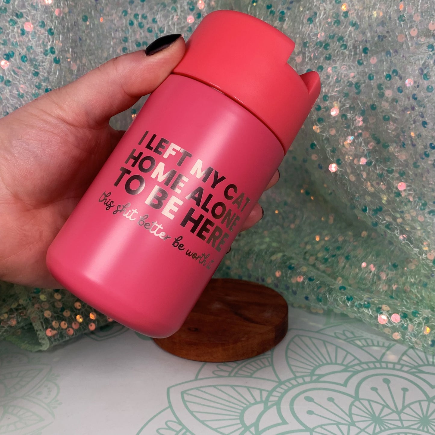 I Left My Cat Home Alone To Be Here - Travel Mug