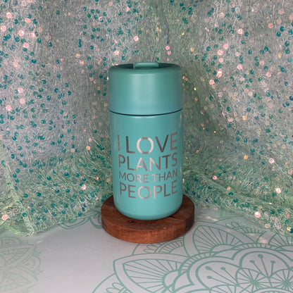 I Love Plants More Than Peole - Travel Mug
