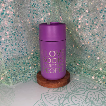 I Love Books More Than People  - Travel Mug