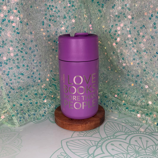I Love Books More Than People  - Travel Mug