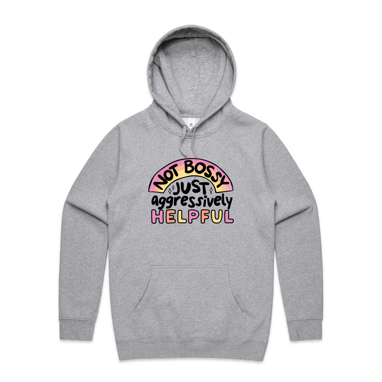 Not Bossy, Just Aggressively Helpful - Hoodie