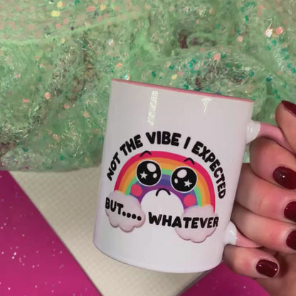 Not The Vibe I Expected, But Whatever - Ceramic Mug