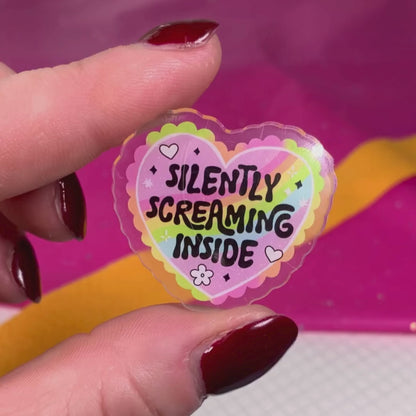 Silently Screaming - Acrylic Pin