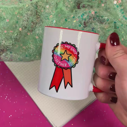 Held My Shit Together Today - Ceramic Mug