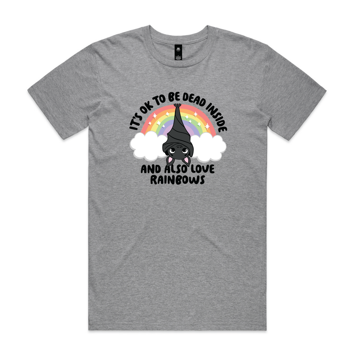 It's OK To Be Dead Inside, And Also Like Rainbows - T-shirt